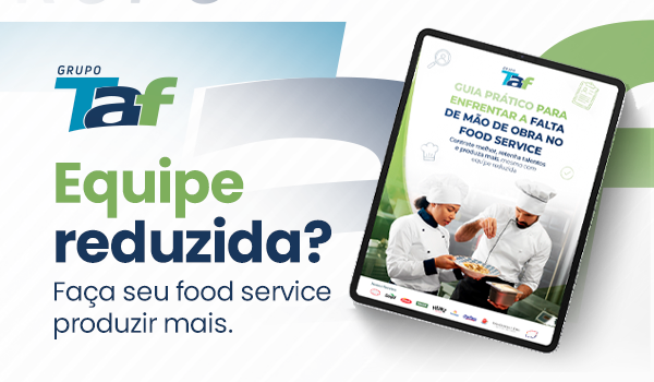 Guia prático para enfrentar a falta de mão de obra no foodservice.